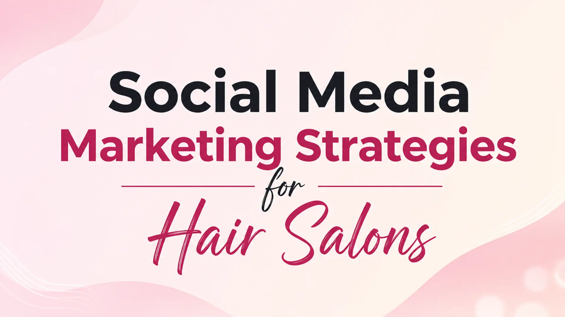Social Media Marketing Strategies for Hair Salons image